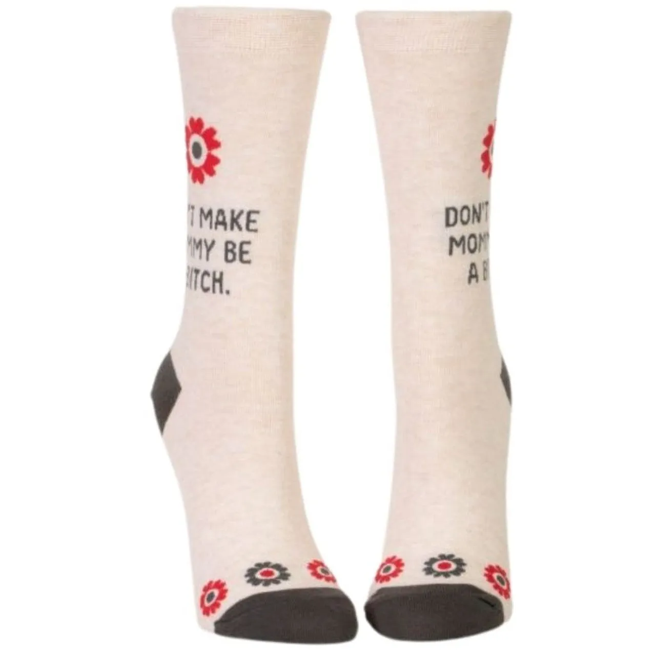 Socks - Don't Make Mommy Be A Bitch