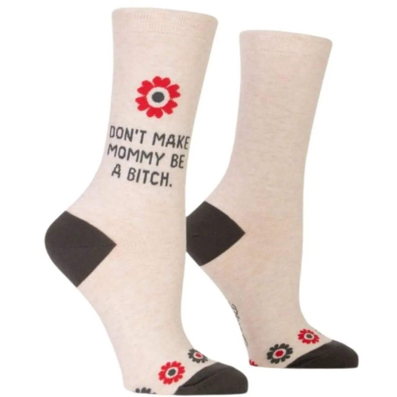 Socks - Don't Make Mommy Be A Bitch